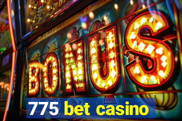 775 bet casino